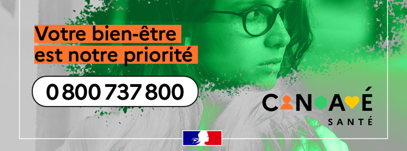 Votre bien-être est notre priorité - Ligne d'écoute CNAÉ Santé : appelez le 0 800 737 800