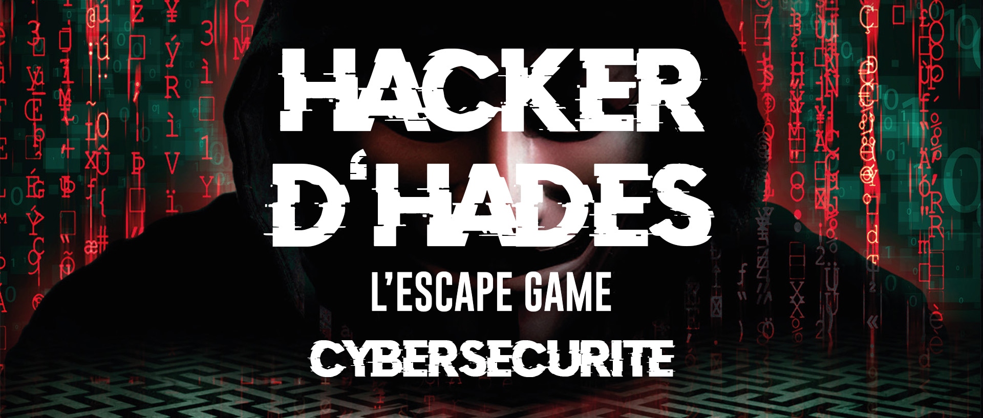 Affiche de l'escape game Hacker d'HADES, avec un homme sous une capuche, dont on ne voit pas le visage, caché sous un masque.